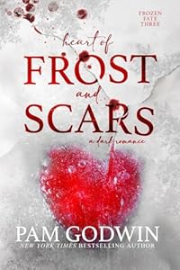 Heart of Frost and Scars - Pam Godwin