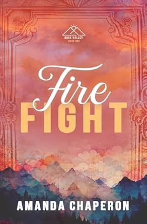 Fire Fight - Amanda Chaperon