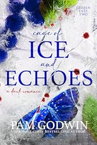 Cage of Ice and Echoes - Pam Godwin