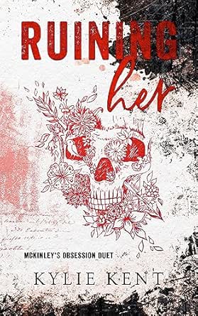 Ruining Her - Kylie Kent