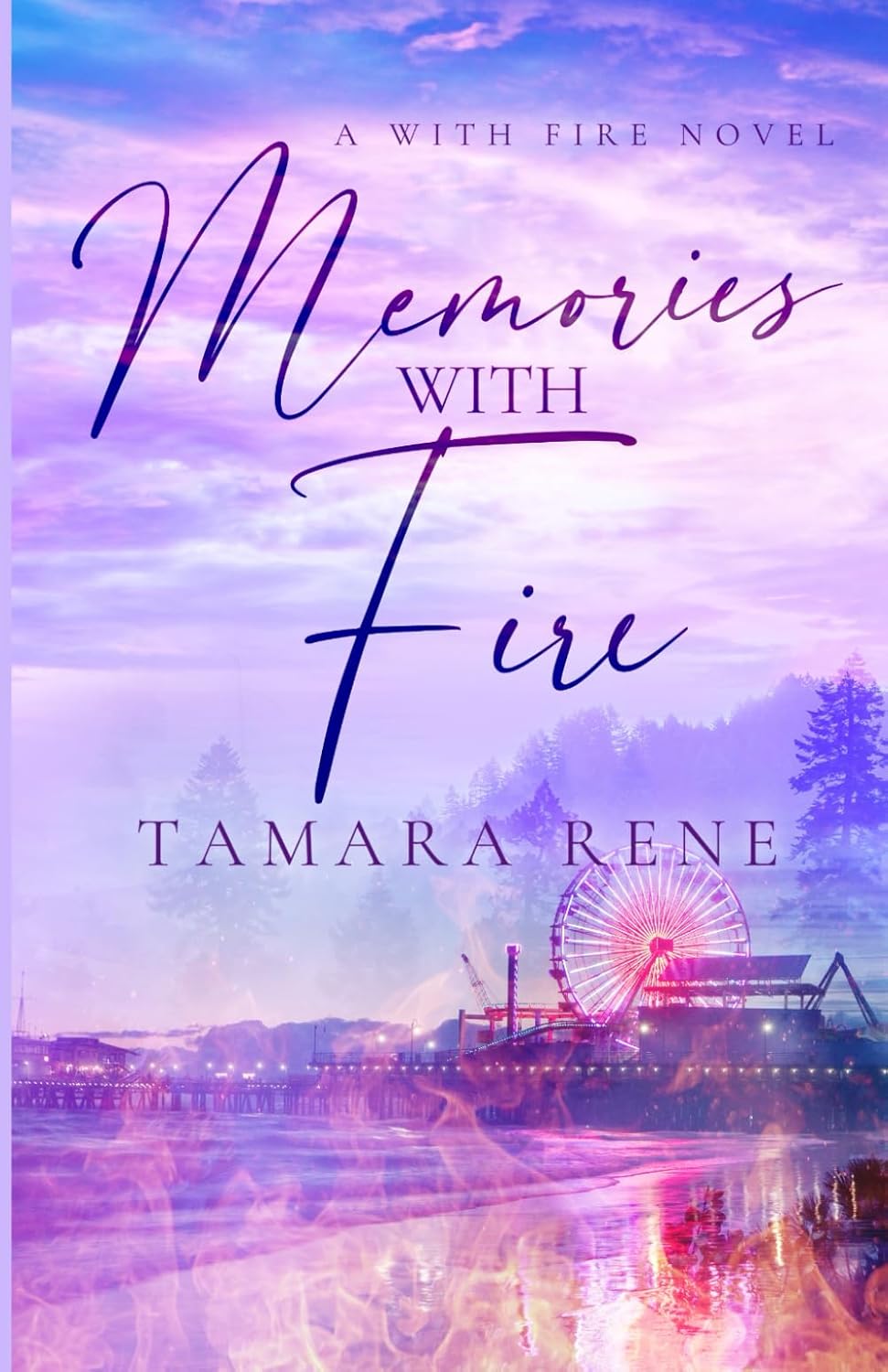 Memories with Fire - Tamara Rene