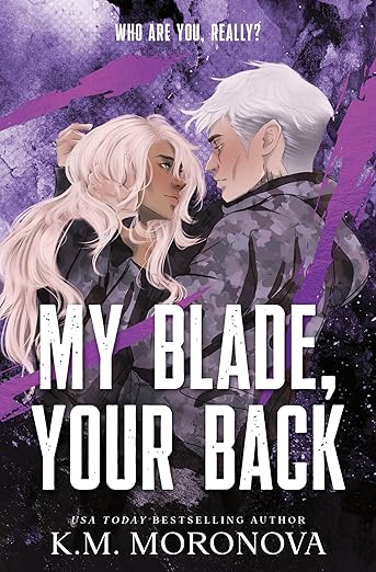 My Blade Your Back - K.M. Moronova