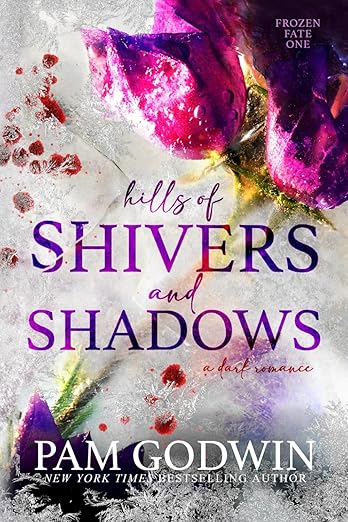 Hills of Shivers and Shadows - Pam Godwin