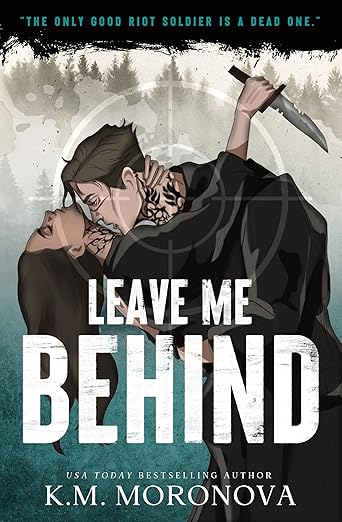 Leave Me Behind - K.M. Moronova
