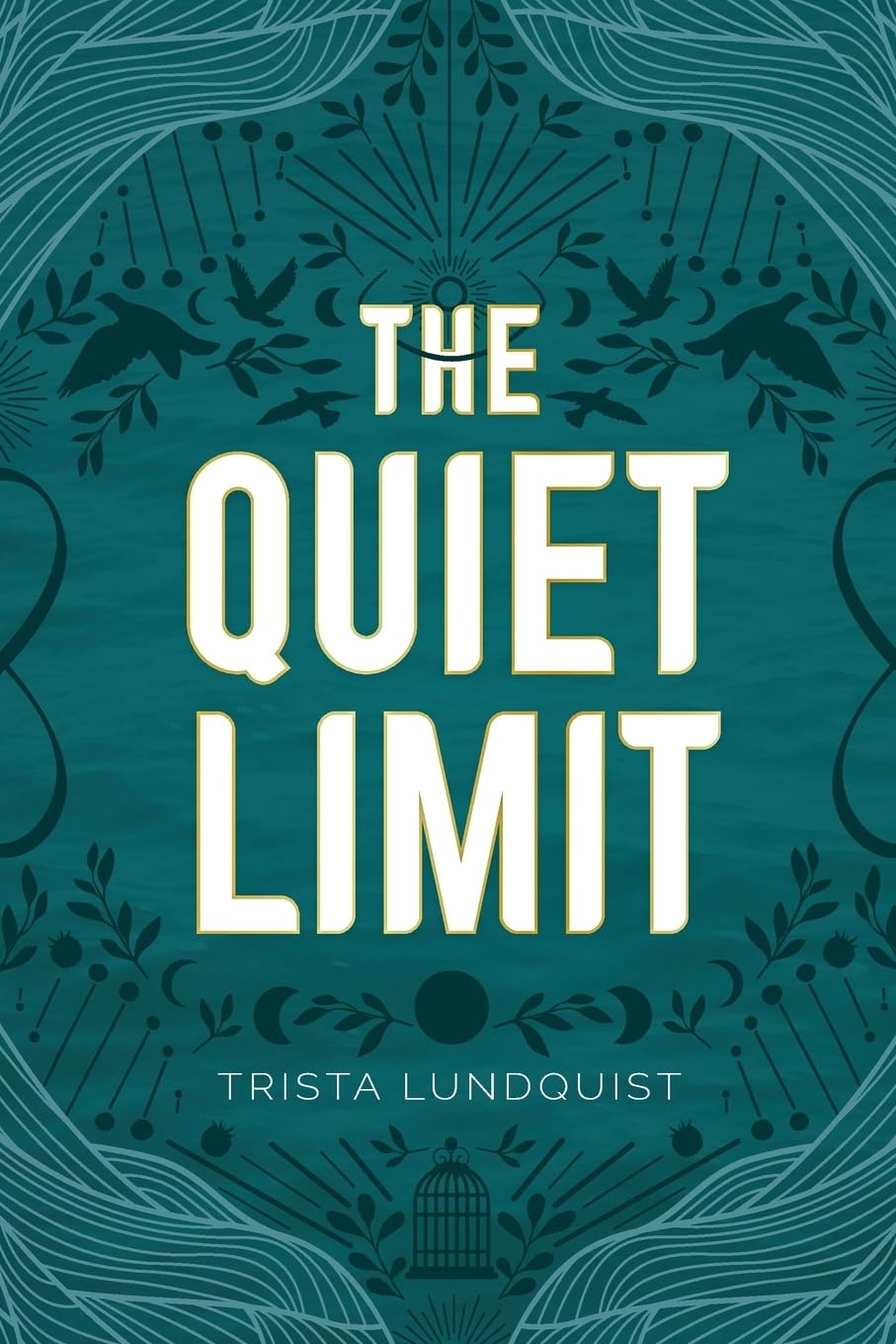 The Quiet Limit - Trista Lundquist