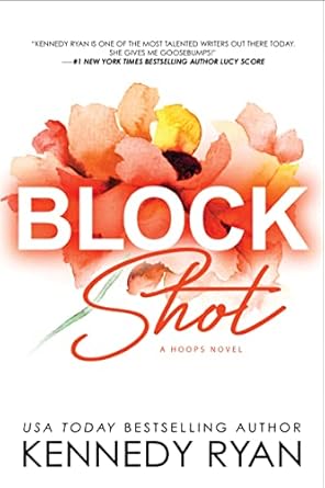 Block Shot - Kennedy Ryan