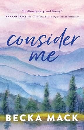 Consider Me - Becka Mack