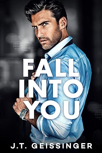 Fall Into You - J.T. Geissinger
