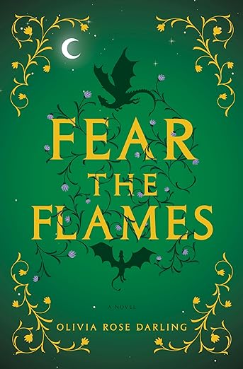 Fear The Flames - Olivia Rose Darling