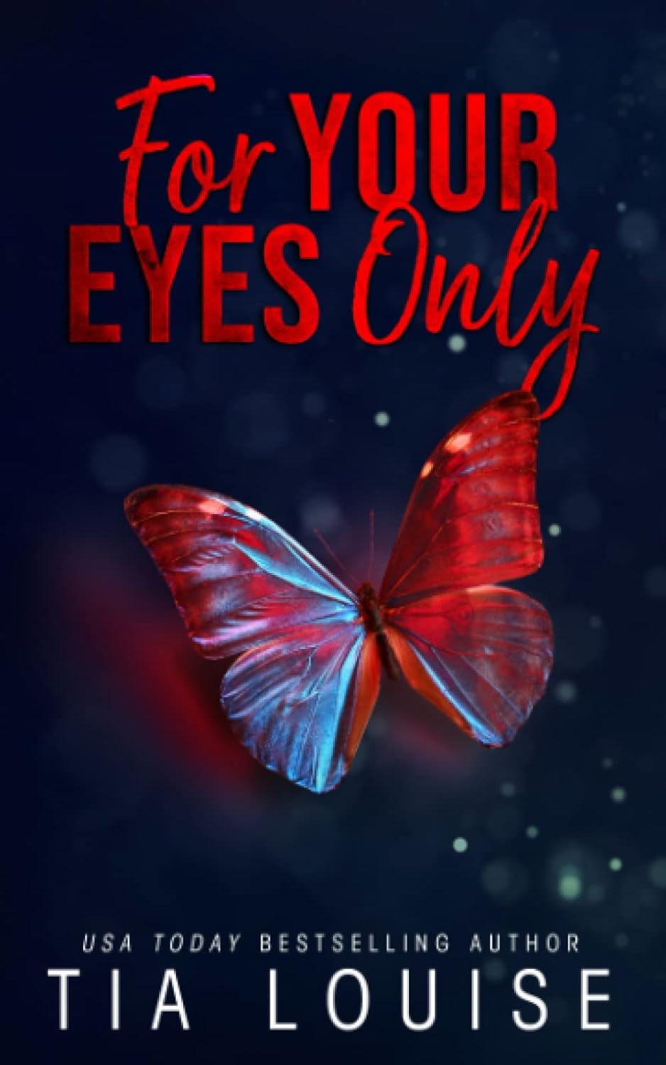 For Your Eyes Only - Tia Louise