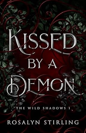 Kissed By A Demon - Rosalyn Stirling