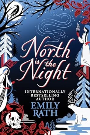North is the Night - Emily Rath