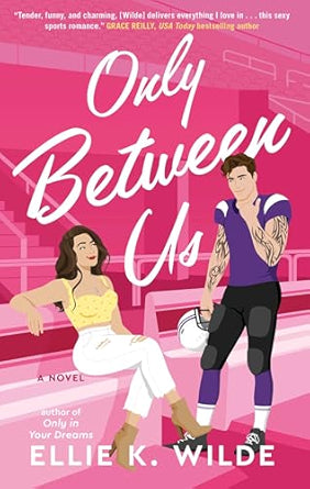 Only Between Us - Ellie K. Wilde