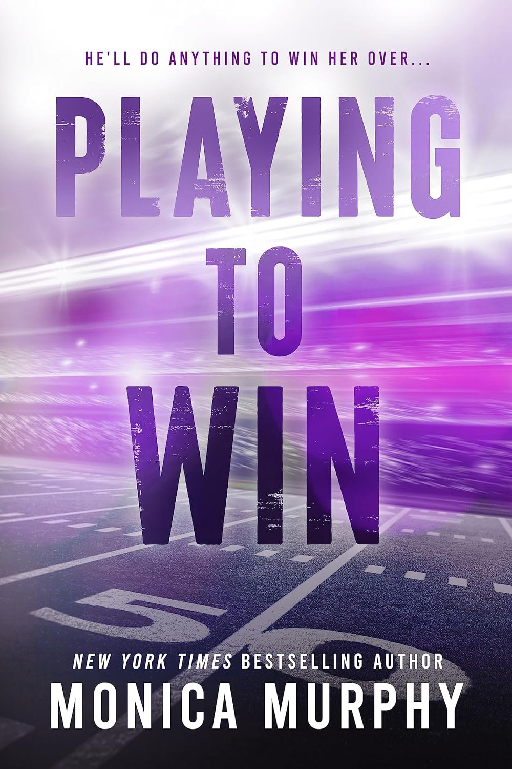 Playing to Win - Monica Murphy