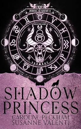 Shadow Princess (Zodiac #4) - Caroline Pecjham, Susanne Valenti