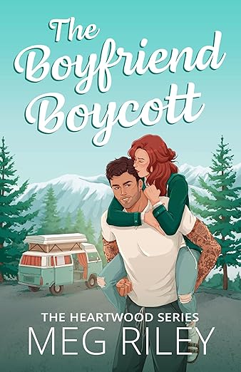 The Boyfriend Boycott - Meg Riley