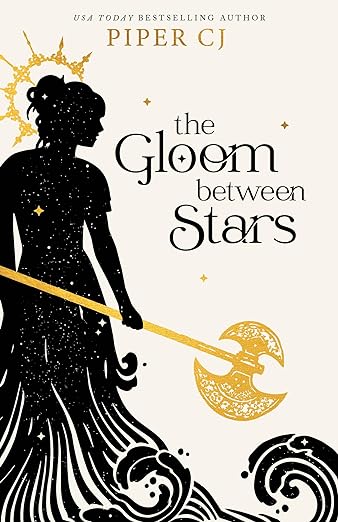 The Gloom Between Stars - Piper CJ