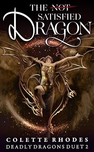 The (Not) Satisified Dragon - Colette Rhodes
