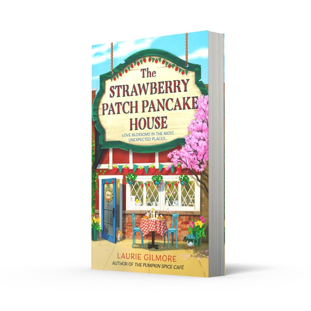 The Strawberry Patch Pancake House - Laurie Gilmore