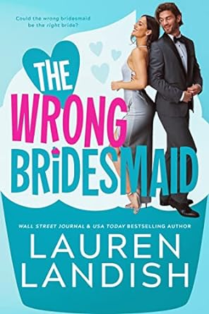 The Wrong Bridesmaid - Lauren Landish – Pages of Passion