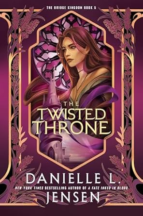 The Twisted Throne - Danielle L. Jensen