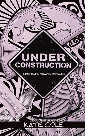 Under Construction - Kate Cole