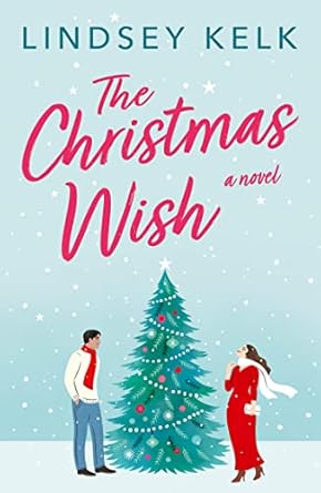 The Christmas Wish - Lindsey Kelk