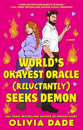 World's Okayest Oracle (Reluctantly) Seeks Demon - Olivia Dade