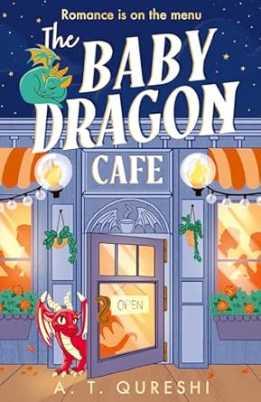 The Baby Dragon Cafe - A.T. Qureshi
