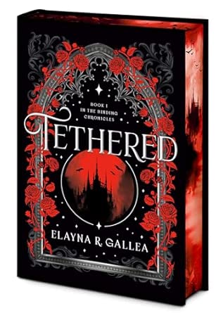 Tethered (Deluxe Hardcover Edition) - Elayna Gallea *September 8, 2026*