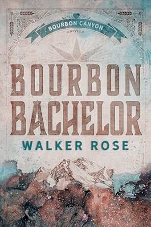 Bourbon Bachelor - Walker Rose