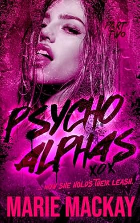 Psycho Alphas Part 2 - Marie Mackay