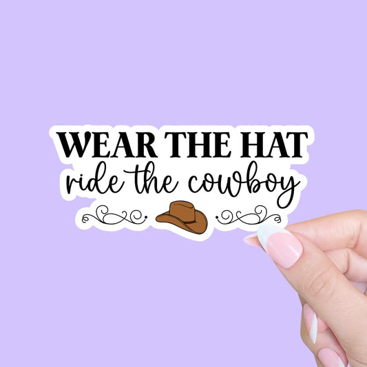Wear The Hat, Ride the Cowboy sticker