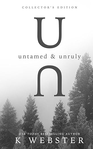 Untamed & Unruly - K Webster