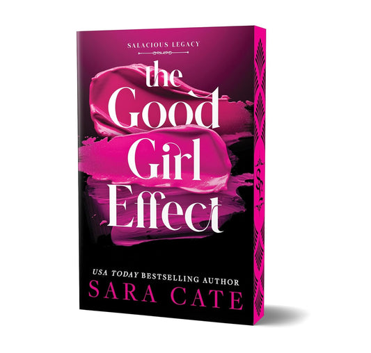 The Good Girl Effect - Sara Cate (Deluxe Edition) *September 2, 2025*
