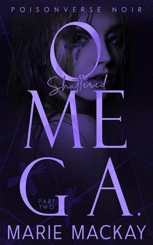 Shattered Omega: Part 2 - Marie Mackay