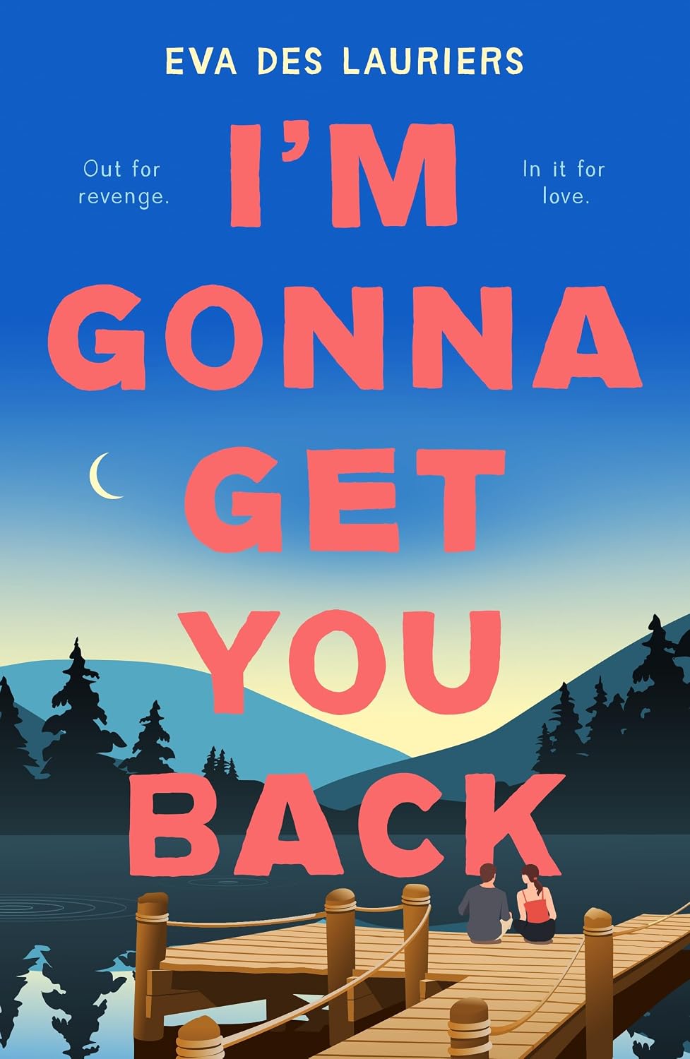 I'm Gonna Get You Back - Eva Des Lauriers