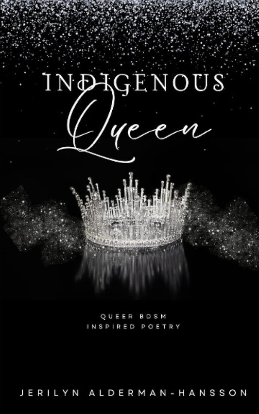 Indigenous Queen - Jerilyn Alderman-Hansson