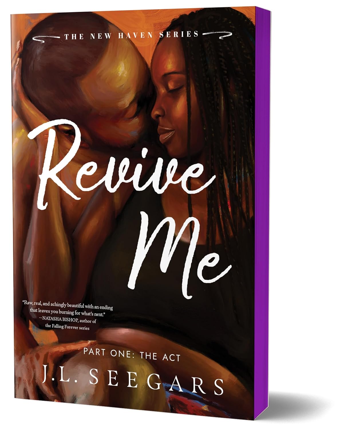 Revive Me: Part One: The Act - J.L. Seegars
