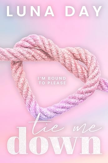 Tie Me Down - Luna Day