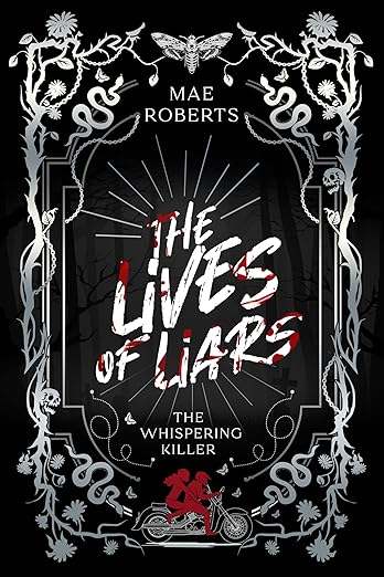 The Lives of Liars - Mae Roberts *April 13, 2026*