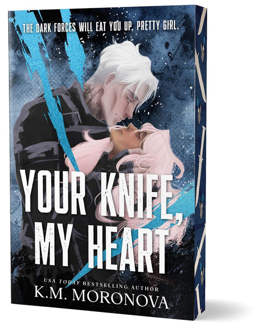 Your Knife, My Heart - K.M. Moronova
