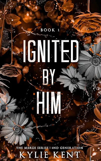 Ignited by Him - Kylie Kent