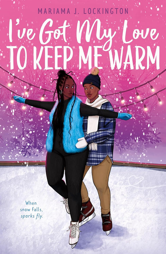 I've Got my Love to Keep Me Warm - Mariama J Lockington