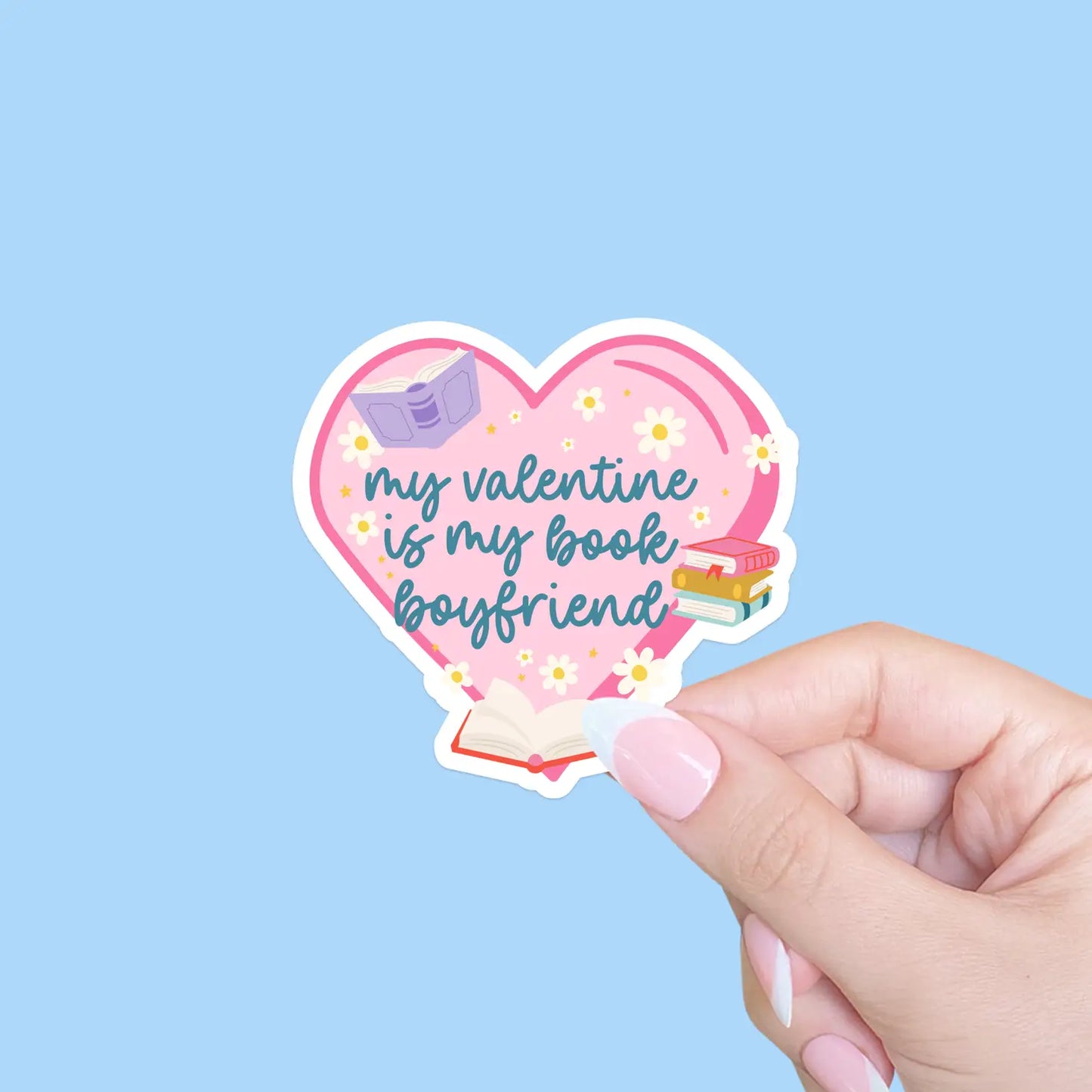 My Valentine Is My Book Boyfriend Sticker