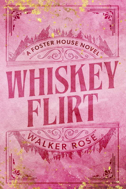 Whiskey Flirt - Walker Rose