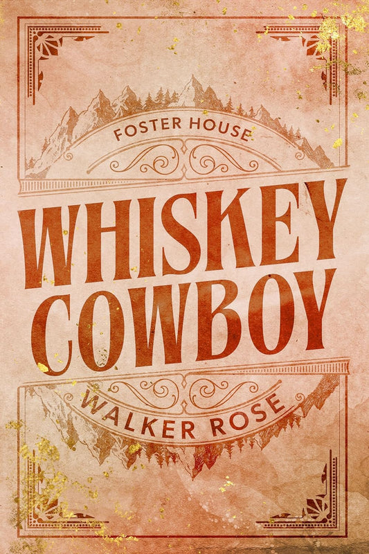 Whiskey Cowboy - Walker Rose