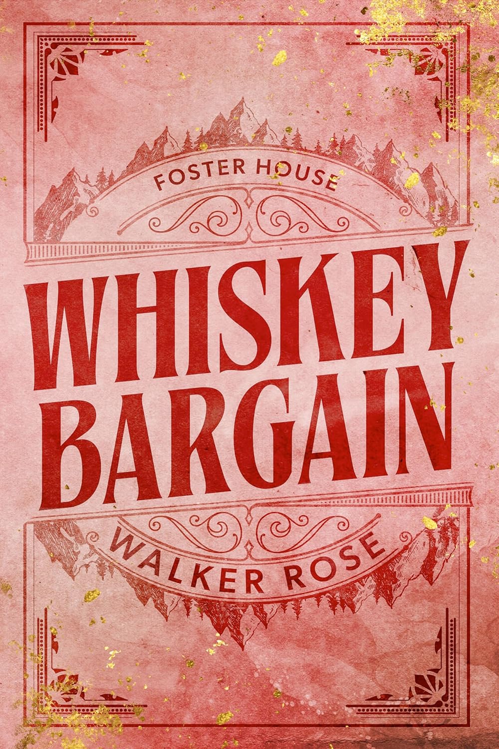 Whiskey Bargain - Walker Rose