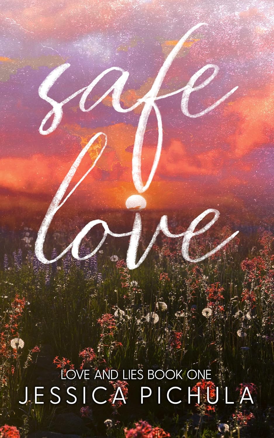 Safe Love - Jessica Pichula