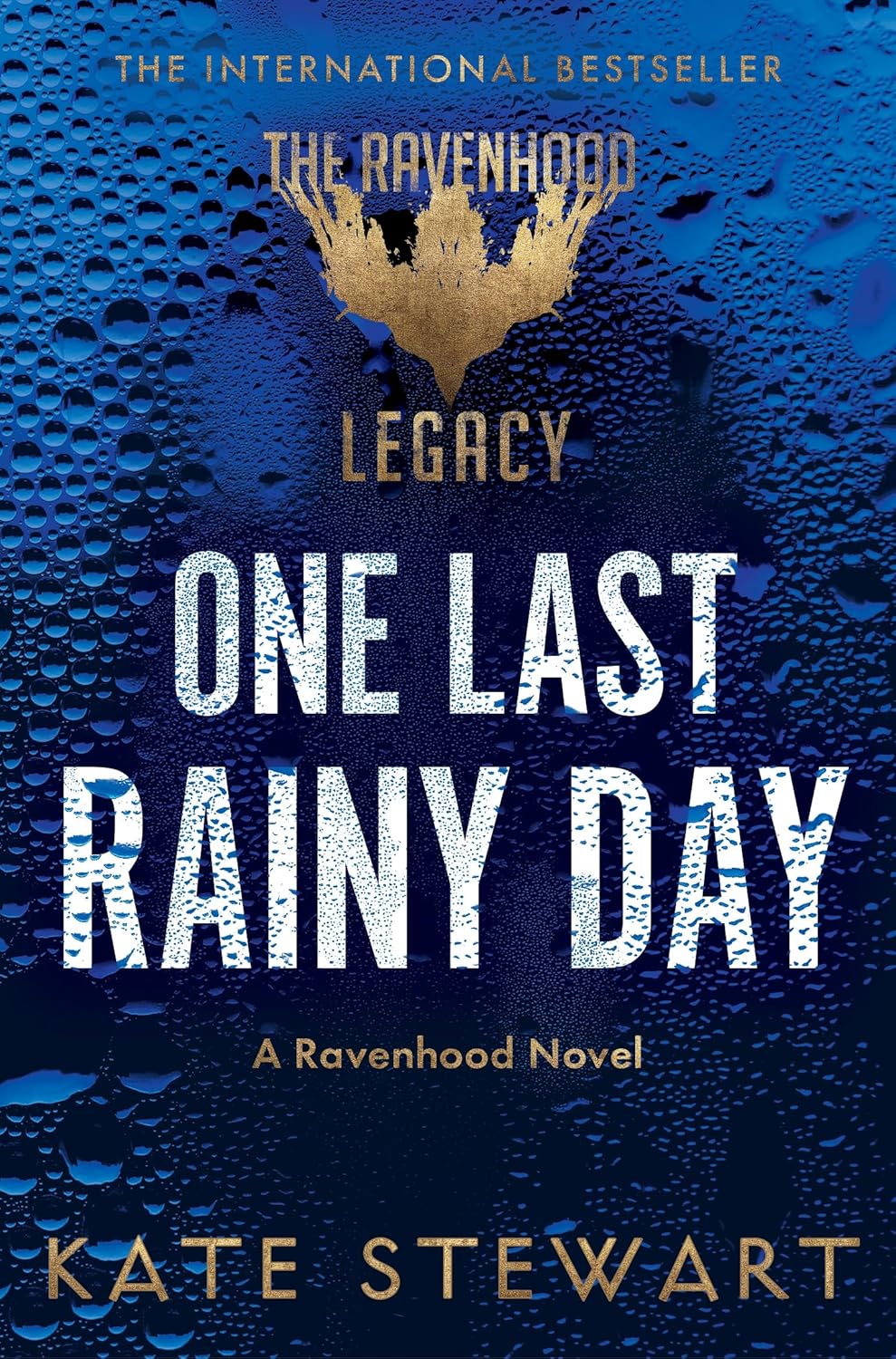 The Ravenhood Legacy Series - Kate Stewart (One Last Rainy Day, Severed Heart, & Birds of a Feather)